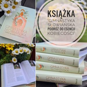 Książka "Gimnastyka Słowiańska - Podróż do esencji kobiecości"